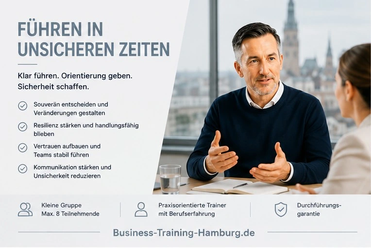 Führen in unsicheren Zeiten – Führungskräfte-Seminar in Hamburg